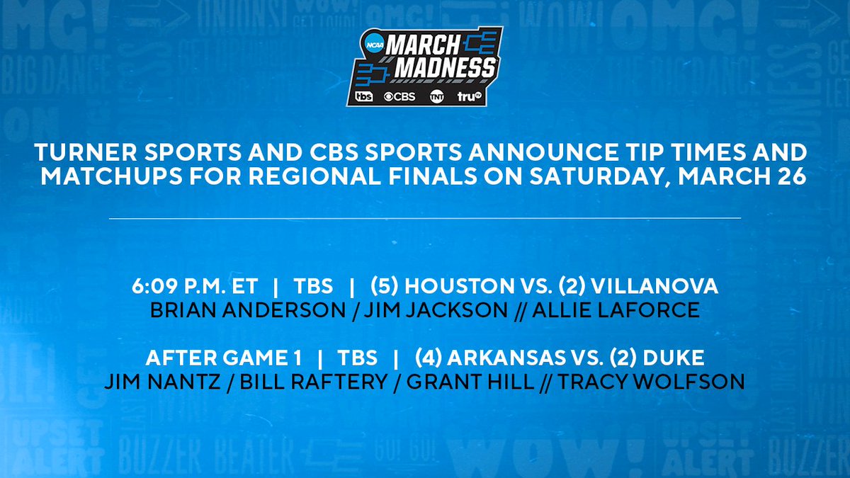 Turner Sports and CBS Sports announce tip times and matchups for Regional Finals on Saturday, March 26