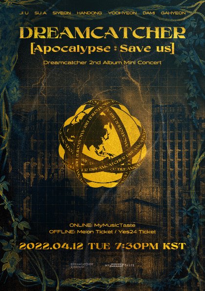 _mymusictaste's tweet photo. #InSomnia! Come see @hf_dreamcatcher live!

Dreamcatcher 2nd Album [Apocalypse : Save us] Mini Concert🎶

🖥️ONLINE tix available now
🎟️https://t.co/hRd2Z8EiM2

Seoul OFFLINE🏟️
▶️Fanclub🎫on Melon Ticket
▶️General Sales🎫on Yes24

#DREAMCATCHER #드림캐쳐 #Apocalypse_Save_us https://t.co/ygASd4JXd2
