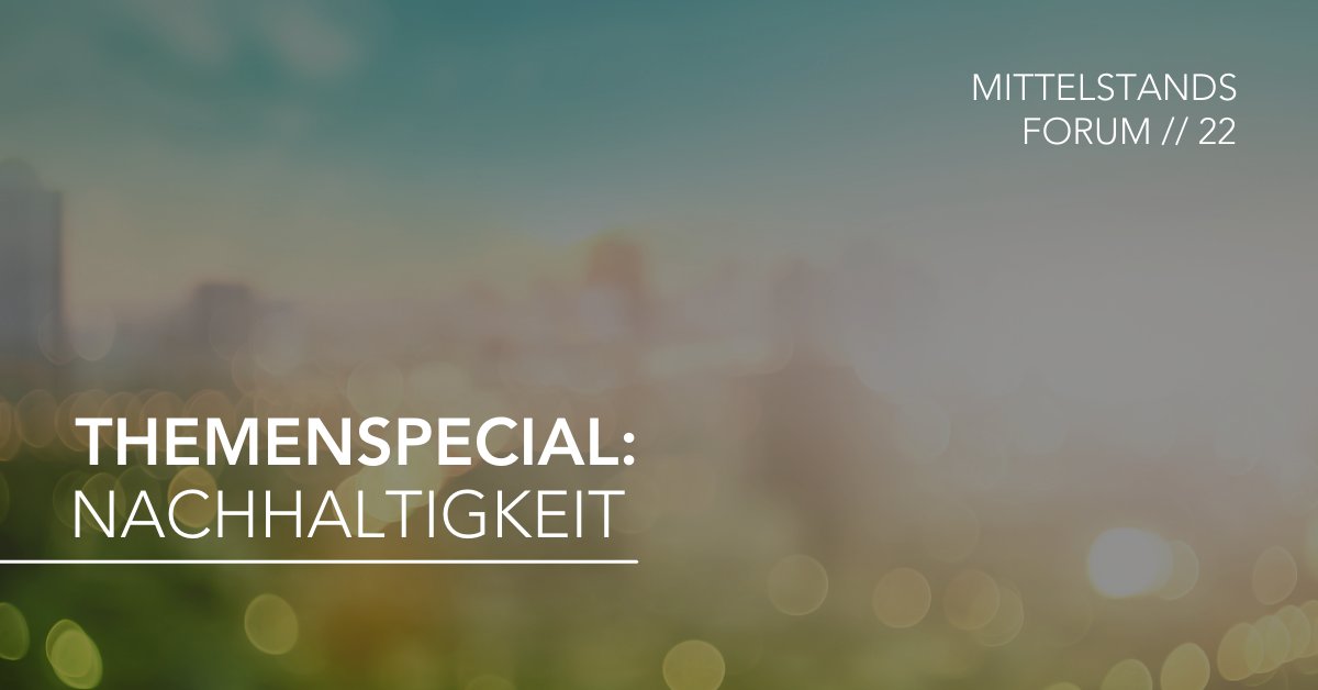 AllforOneSteeb's tweet image. #Nachhaltigkeit im #Mittelstand – wie lässt sich das konkret umsetzen? #Praxisberichte aus dem Mittelstand, Experten-Vorträge, Roundtables und konkrete Lösungen: Am 4.-5. Mai auf dem Mittelstandsforum. Jetzt Agenda entdecken &amp;amp; anmelden! bit.ly/3oq2GZF #Sustainability