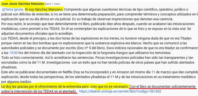 1- El Jefe de Tedax el 11-M, S Manzano, es reacio a las entrevistas sobre  su intervención en el 11-M, y remite a su libro "Las Bombas del 11-M". Así ha respondido a una propuesta de <a href="/TerraIgnota/">Terra Ignota</a> : "Con el libro se documenta suficientemente la intervención Tedax en el atentado"