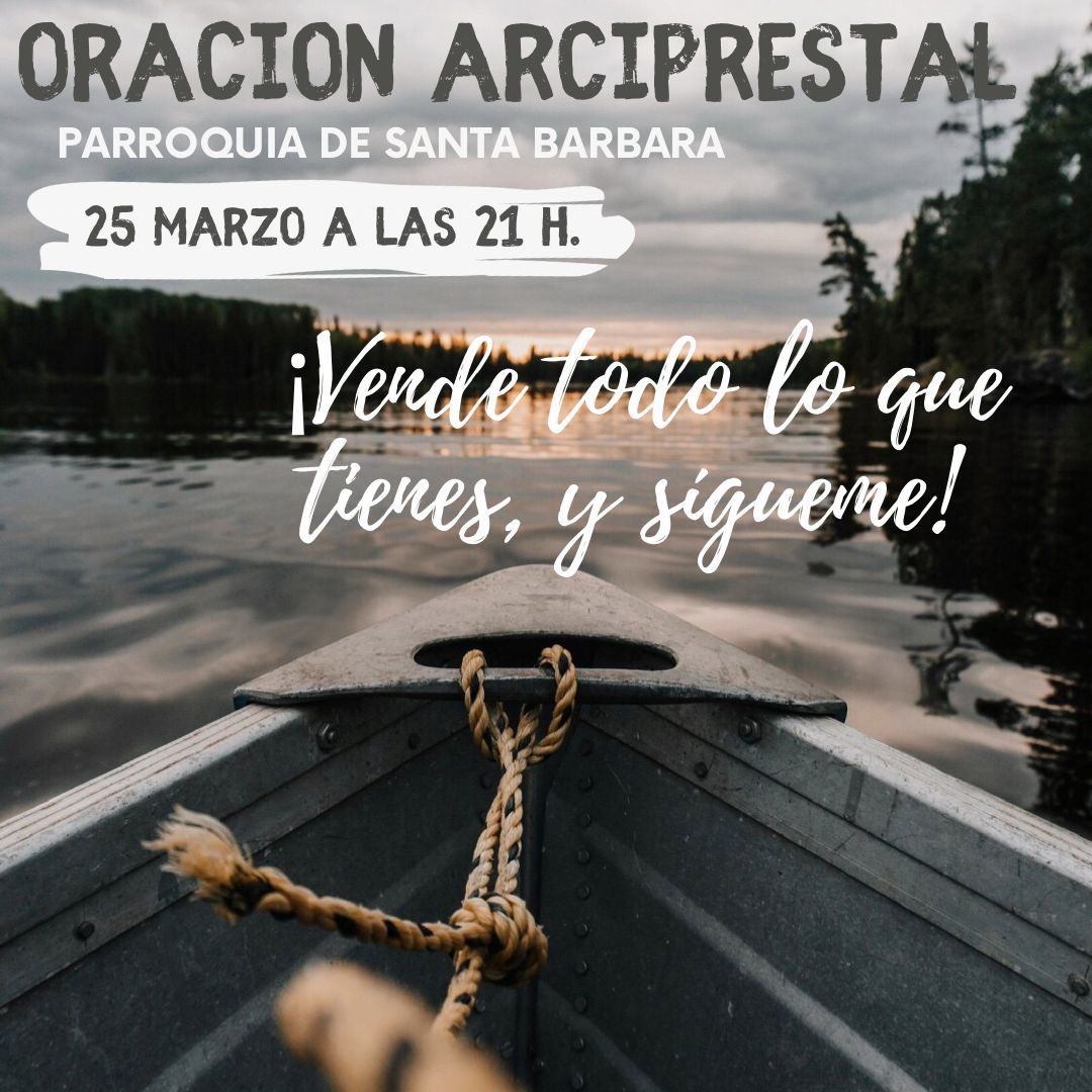 Os esperamos a los jóvenes de la ciudad en la oración arciprestal!!!
Esta vez será en la parroquia de Santa Bárbara!!
Feliz día de la Encarnación del Señor!!