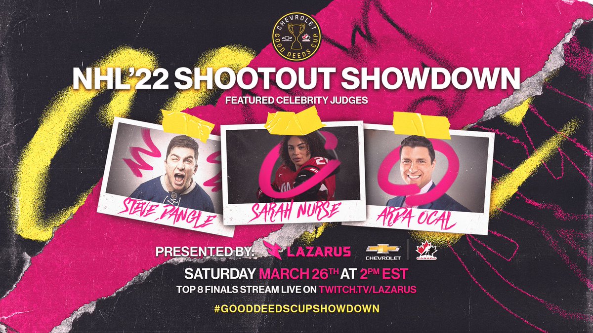 Lazarus's tweet photo. LIVE THIS SATURDAY @ 2pm ET.

The Top 8 Finalists compete in the @ChevroletCanada Good Deeds Cup NHL ’22 Shootout Showdown.

Celebrity Judges @nursey16, @Steve_Dangle &amp; @Arda score all the action + many prizes to enter.

#GoodDeedsCupShowdown only on 👉 https://t.co/c8O8diDiqv https://t.co/PxPDYMwr7c