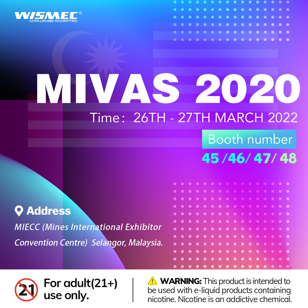 Hi, Vapers!💥💥💥
Welcome to MIVAS 2020
Booth number: 45/46/47/48
⏰: 26TH - 27TH MARCH 2022  
Address: MIECC (Mines International Exhibitor Convention Centre) Selangor, Malaysia.

WARNING: Nicotine is an addictive chemical. For adult(21+) use only.⁠
⁠
#wismec #MIVAS #malaysia