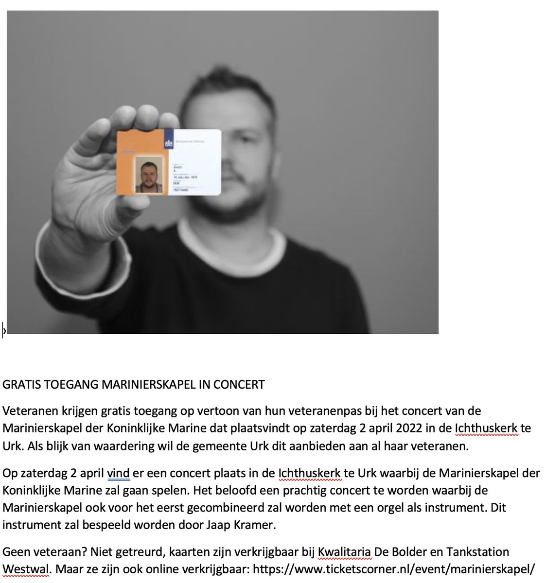 GRATIS TOEGANG MARINIERSKAPEL IN CONCERT VOOR URKER VETERANEN.
Als blijk van waardering wil de gemeente Urk dit aanbieden aan al haar veteranen. 
Veteranen krijgen gratis toegang op vertoon van hun veteranenpas. <a href="/Gemeente_Urk/">Gemeente Urk</a>