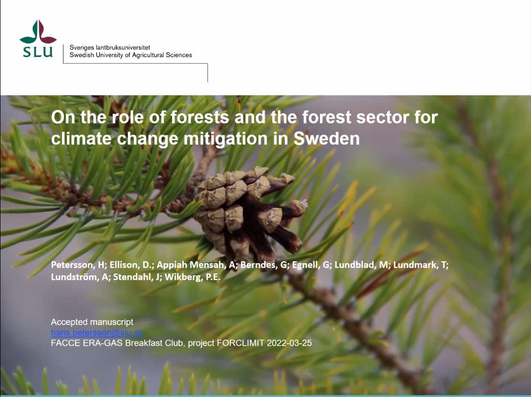 forclimit's tweet photo. Hans Petersson @_SLU present FORCLIMIT work on the role of forests and the forest sector for climate change mitigation in Sweden at the @FACCE_ERAGAS GHG Breakfast Club on Forestry https://t.co/kRQwp1gPiz