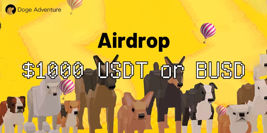 📣#DogeAdventure | #airdrop is live now!

🎉Candy ： Up to  $1000 USDT/BUSD
🔸Top 50 reference  &amp; 100 randomly selected participants
👫Follow Twiiter + Retweet pin &amp; tag one friend 

👉airdrop bot: t.me/DogeAdventureA…

📅 End Date: 4-Apr-22
🏦 Distribution: 11-Apr-22