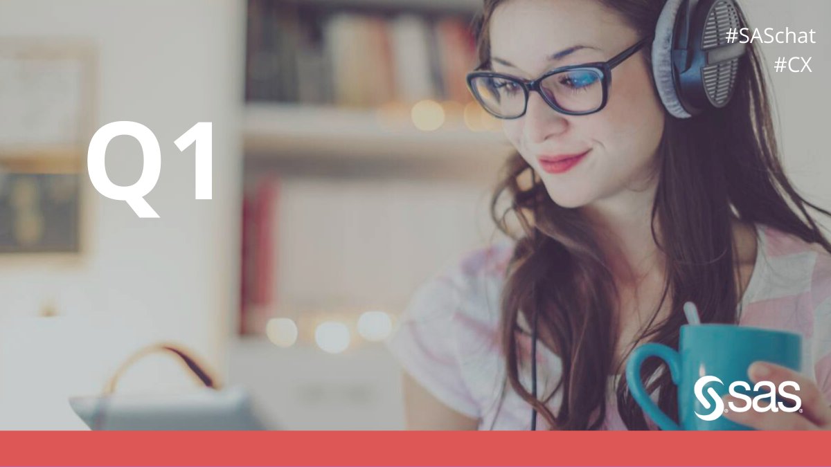 Q1: What dimensions of #CX should organizations aim to improve? #SASchat
