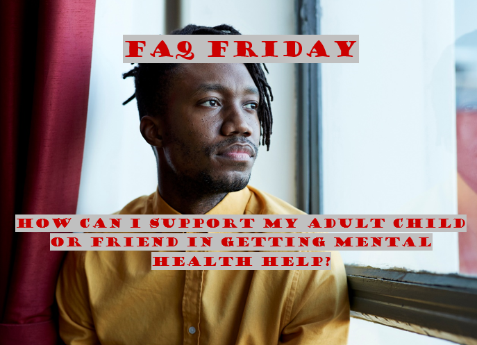 HopeHealthHeal's tweet photo. FAQ Friday: How can I support my adult child or friend in getting mental health help?
#faq #faqfriday #mentalhealth #mentalillness #gethelp #supportyourfriend #adulttreatment #blacktherapy https://t.co/y5F7ntn95U