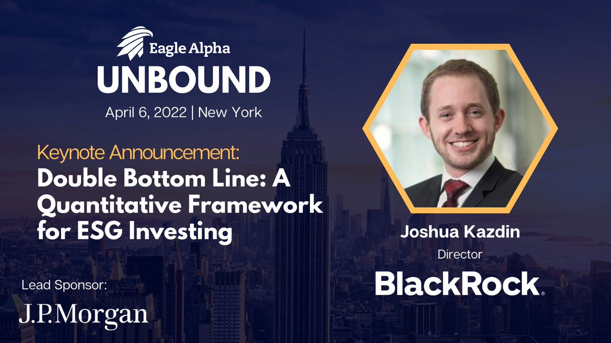 #ConferenceUpdate - We are delighted to announce BlackRock's Joshua Kazdin as our keynote for the UNBOUND Conference on April 6th in New York. Josh will present an evidence-driven methodology for conducting ESG research called the "Double Bottom Line".