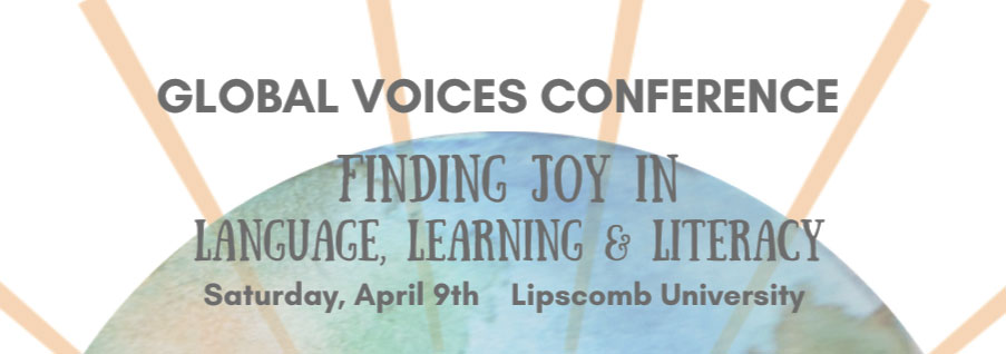 LipscombCofEd's tweet photo. Global Voices "Finding Joy in Language, Learning, &amp; Literacy." April 9, 2022: 8:15am-12:30pm.  Join us for a *free* K-12 educator conference (registration required - https://t.co/s2XmuDl8t3). Held at the Shinn Center and Ezell Building at @lipscomb!  PD certificates provided. https://t.co/WAfO6vMM50
