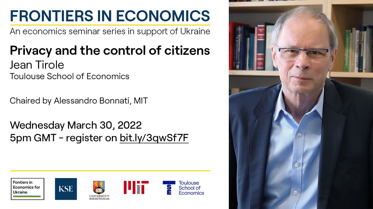 TSE (@tseinfo) on Twitter photo 👉Introducing a new econ seminar series in support for Ukraine 🇺🇦 - <a href="/kse_in/">Frontiers in Economics 4 Ukraine Seminars</a>
1st edition: <a href="/JeanTirole/">Jean Tirole</a> on "Privacy and the control of citizens"
chaired by <a href="/MITSloan/">MIT Sloan School of Management</a> A. Bonatti,
🗓️Next Wednesday, March 30 at 5pm GMT.
Registration: sites.google.com/view/fie4ukr
@KyivSchool 👉Introducing a new econ seminar series in support for Ukraine 🇺🇦 - <a href="/kse_in/">Frontiers in Economics 4 Ukraine Seminars</a>
1st edition: <a href="/JeanTirole/">Jean Tirole</a> on "Privacy and the control of citizens"
chaired by <a href="/MITSloan/">MIT Sloan School of Management</a> A. Bonatti,
🗓️Next Wednesday, March 30 at 5pm GMT.
Registration: sites.google.com/view/fie4ukr
@KyivSchool