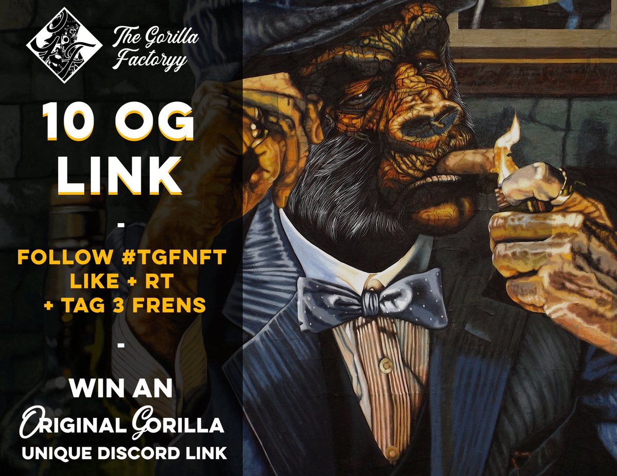 The Factory is ready to launch our discord !!!

🎉Try to grab you "Original Gorilla" role now🎉

💎Prizes: 10 OG unique discord link

To enter:
✅Follow <a href="/TGFNFT/">The Gorilla Factory</a> 
✅Like+RT+Tag 3 frens

⏳Ends in 48 hrs

#NFTs   #NFTartists   #ETH #NFTGiveaway    #TGFNFT #huguesamblard

1/2