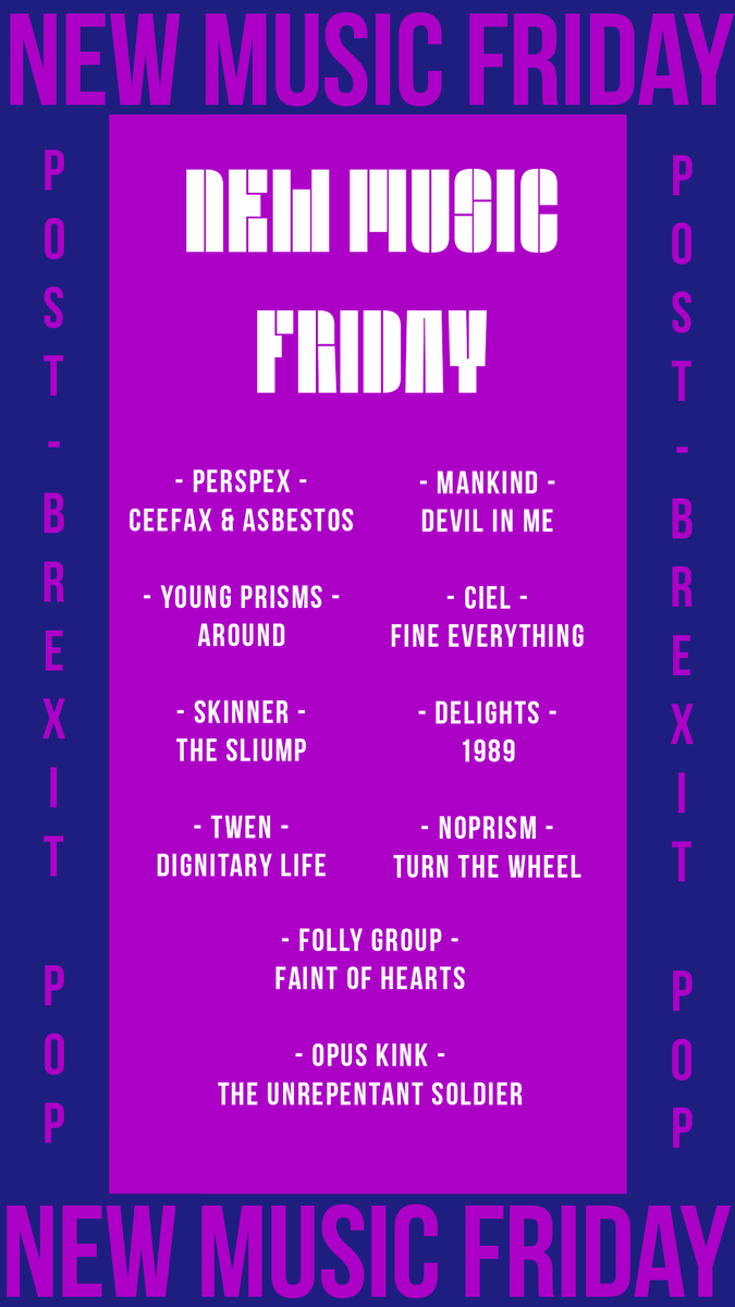 NEW MUSIC FRIDAY! @work1ngmensclub @bigsoftyband @DeadPonyBand | PERSPEX | @musicofMANKIND @youngprisms @cielcielmusic @skindizzle_ @delightsband_ @TWEN_band @thisisnoprism | FOLLY GROUP | @opuskink #NewMusicFriday #PostBrexitPop Listen on Spotify: alturl.com/caq44