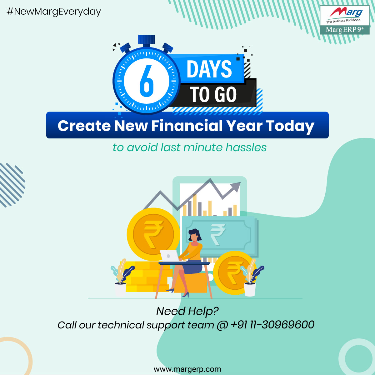 MargErpLtd's tweet photo. 6 Days Left to create New Financial Year

Need Help in creating a new financial year?
Call our technical support team @ +91 11-30969600

We are there to help you.

#MargERP #MargGroup #NewMargEveryday #FinancialYear https://t.co/lIXkoL00Fb