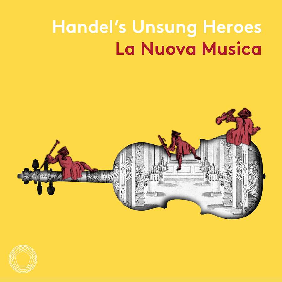 George Frideric #Handel - Handel's Unsung Heroes #SACD La Nuova Musica , David Bates <a href="/PENTATONEmusic/">PENTATONE</a> #connexmusica #musicabarroca
