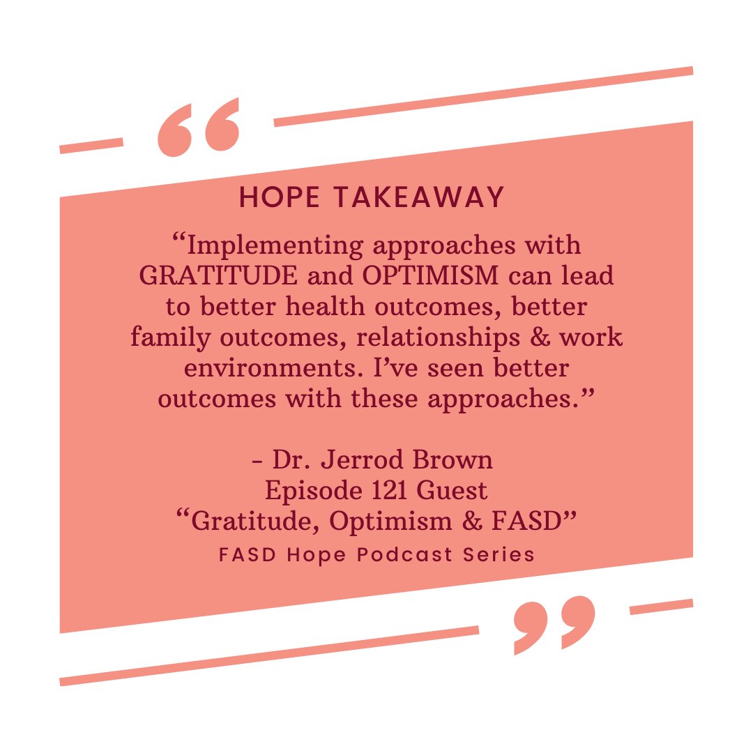 fasdhope's tweet photo. #HopeTakeaway from this week’s guest, Dr. Jerrod Brown of @AIAFS2011. Want to learn more? Listen to #episode121 of #fasdhopepodcast -
“All About #FASD - Gratitude, Optimism & FASD” with Dr. Jerrod Brown, where you find your #podcasts. Listen, learn & have #hope! #fasdeducator https://t.co/9GyfKYX7NA