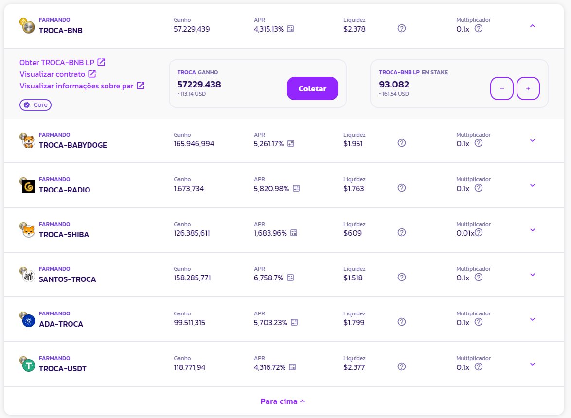 troca.finance/farms 
t.me/trocaexchange 
🏆 Vantagens e Benefícios da Exchange:

1º Menu Farms e Stakes pagando sempre acima de 1.000% de APR
2º Taxas 0% de Compra e de Vendas
3º 50% dos tokens Troca já foram queimados isso super valoriza ainda mais o token