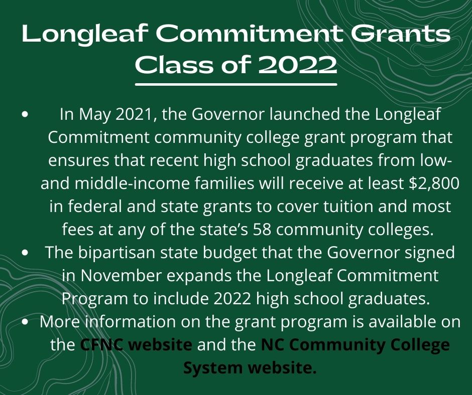 Seniors be sure to look into the Longleaf Commitment Grants.  Check out the CFNC website cfnc.org/pay-for-colleg…

And the NC Community College Sites! nccommunitycolleges.edu/student-servic…
It is a great opportunity to help pay for tuition at any of the states 58 community colleges!