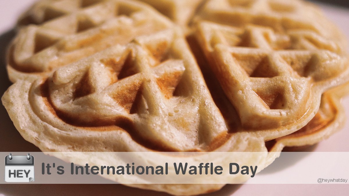 It's International Waffle Day! 
#InternationalWaffleDay #WaffleDay #Waffle