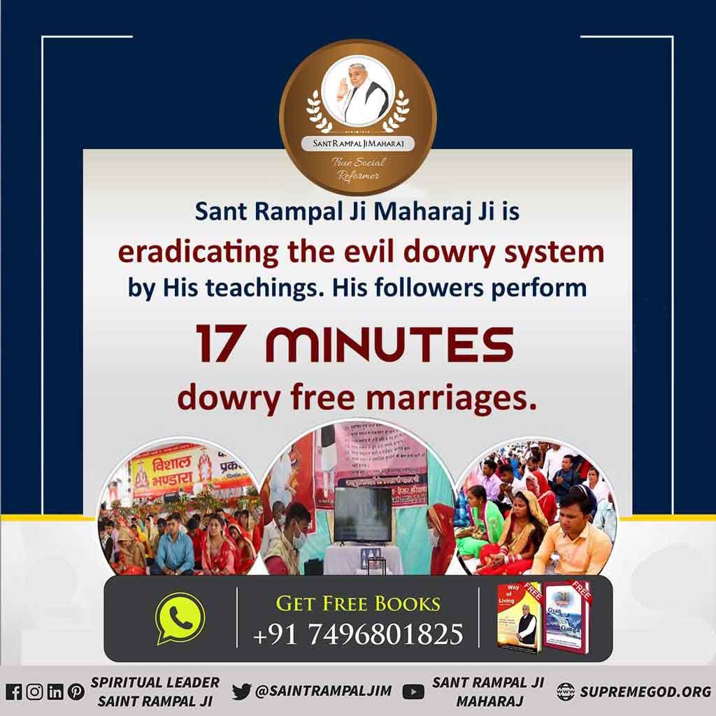#सच्चे_समाजसुधारक_संतरामपालजी
Sant Rampal Ji Maharaj Ji is eradicating the evil dowry system by his teachings. His followers perform 17 MINUTES Dowry Free Marriage.