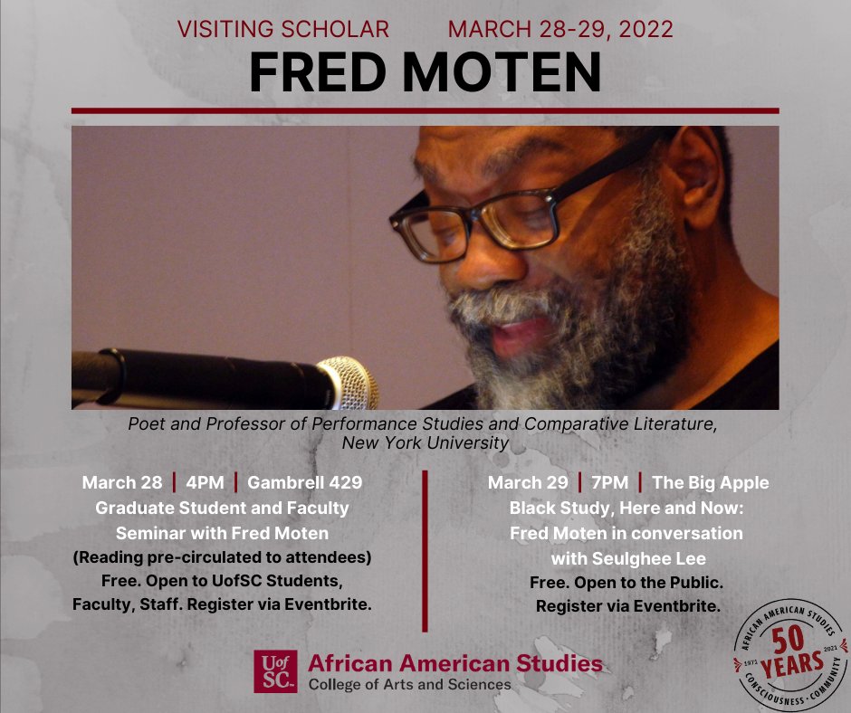 UofSCAFAM's tweet photo. This #FiftiethFriday we are featuring upcoming visiting scholar Dr. Fred Moten! Moten is a Professor of Performance Studies and Comparative Literature at NYU. Join us March 28 and 29 for events with Moten. Register at https://t.co/X9gFZH3e8E. 
#AFAM50 @UofSC_CAS @UofSC 
🧵1/7 https://t.co/BcfB5EvplX