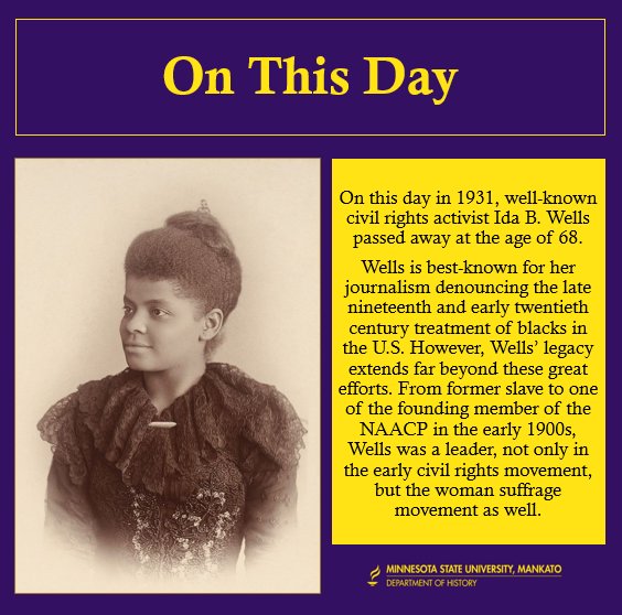 MNSUHistory's tweet photo. On this day in 1931, civil rights activist Ida B. Wells passed away at 68. Her legacy in the fight against racism and support for women will be remembered.
#womenshistorymonth #historymatters #womansuffrage #civilrights #socialactivism #onthisday https://t.co/QOiXqztRUf