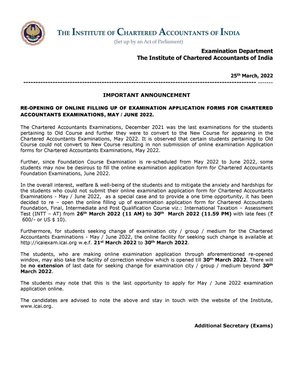 Re – opening of online filling up of exam application form for ICAI May/June 2022 Foundation, Final, Intermediate & PQC exams from 26th March 2022 (11 AM) to 30th March 2022 (11.59 PM) to mitigate the hardships for students who could not submit earlier. resource.cdn.icai.org/69735exam25032…