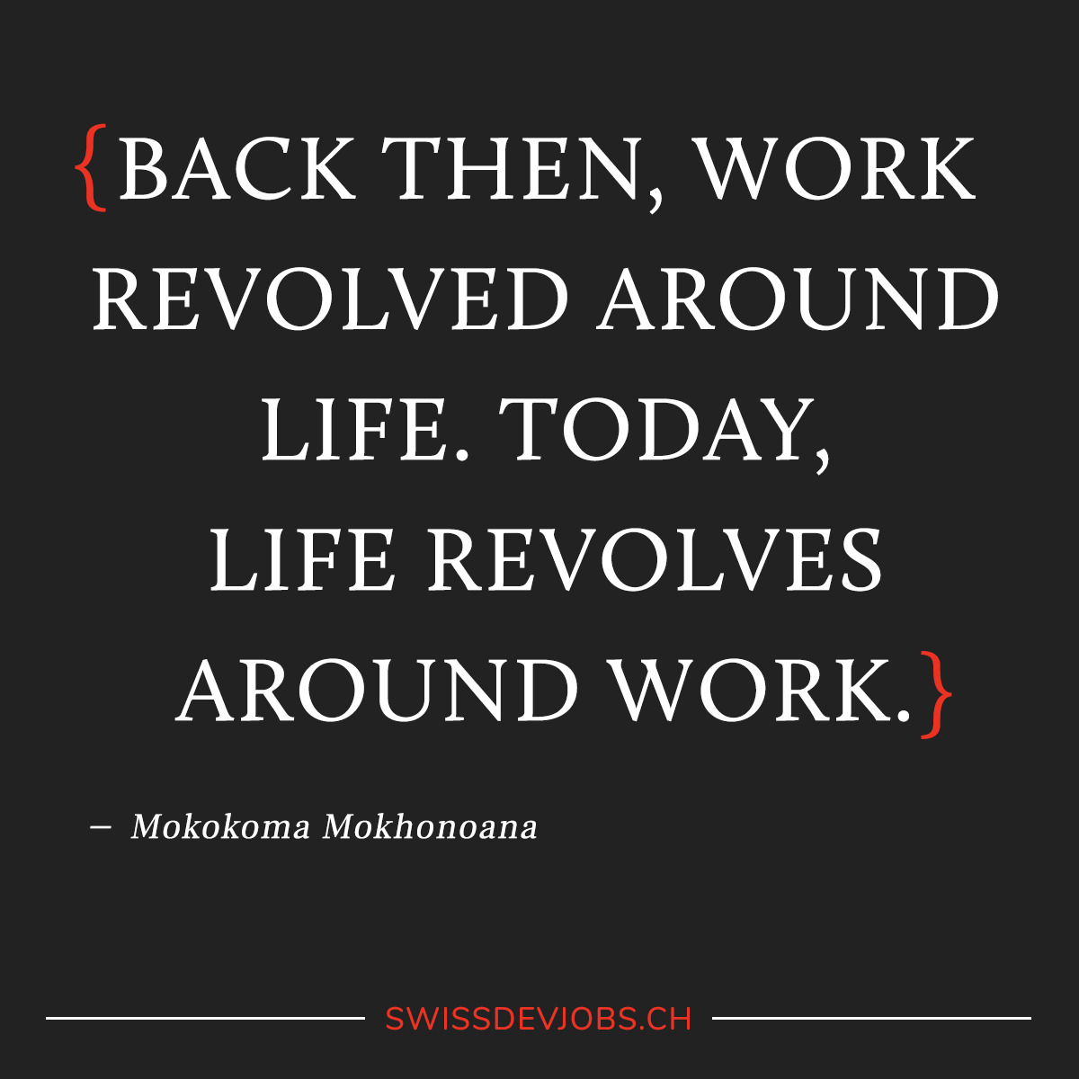 DevITjobs's tweet photo. “Back then, work revolved around life. Today, life revolves around work.”

― Mokokoma Mokhonoana

#Quote #Quotes #Technology #Softwareengineerig #Inspiration #Job #Work #Career https://t.co/JjMsirDzVi
