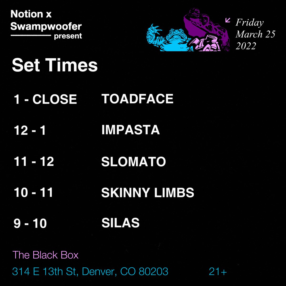 NSW_Presents's tweet image. 𝕿𝕺𝕹𝕴𝕲𝕳𝕿

TOADFACE 
IMPASTA
SLOMATO
SKINNY LIMBS 
SILAS 

[at] @TheBlackBox5280 

This will sell out, don’t snooze! 

🎫-&amp;gt; linktr.ee/NotionPresents 

#toadface #theblackbox #notion #swampwoofer