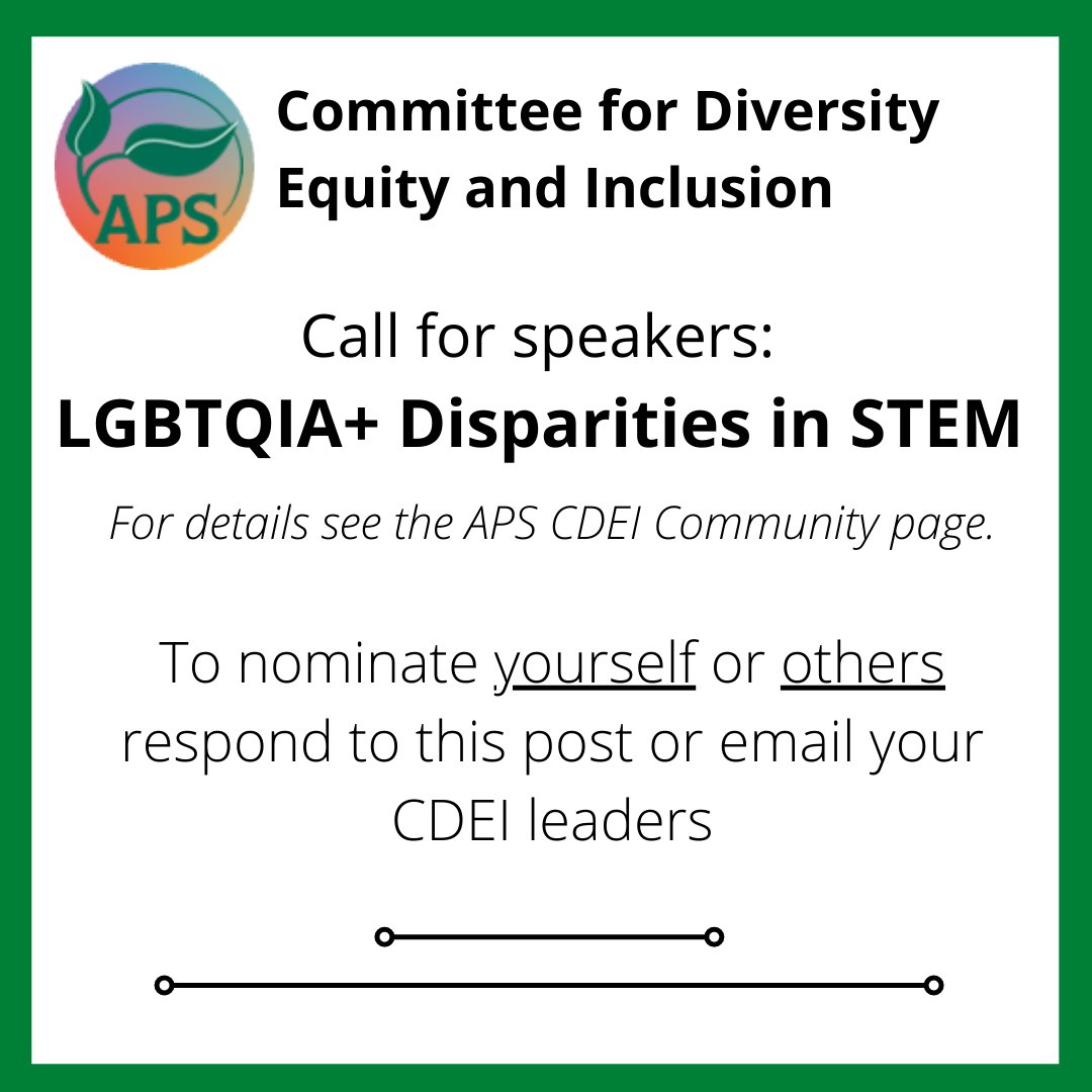APS Committee for Diversity, Equity, & Inclusion (@aps_cdei) on Twitter photo Call for Speakers: LGBTQIA+ Disparities in STEM
CDEI is calling for speaker nominations for our October 11th webinar panel on LGBTQIA+ disparities in STEM and the need for gender and sexual orientation demographic data collection from major funding agencies. Call for Speakers: LGBTQIA+ Disparities in STEM
CDEI is calling for speaker nominations for our October 11th webinar panel on LGBTQIA+ disparities in STEM and the need for gender and sexual orientation demographic data collection from major funding agencies.