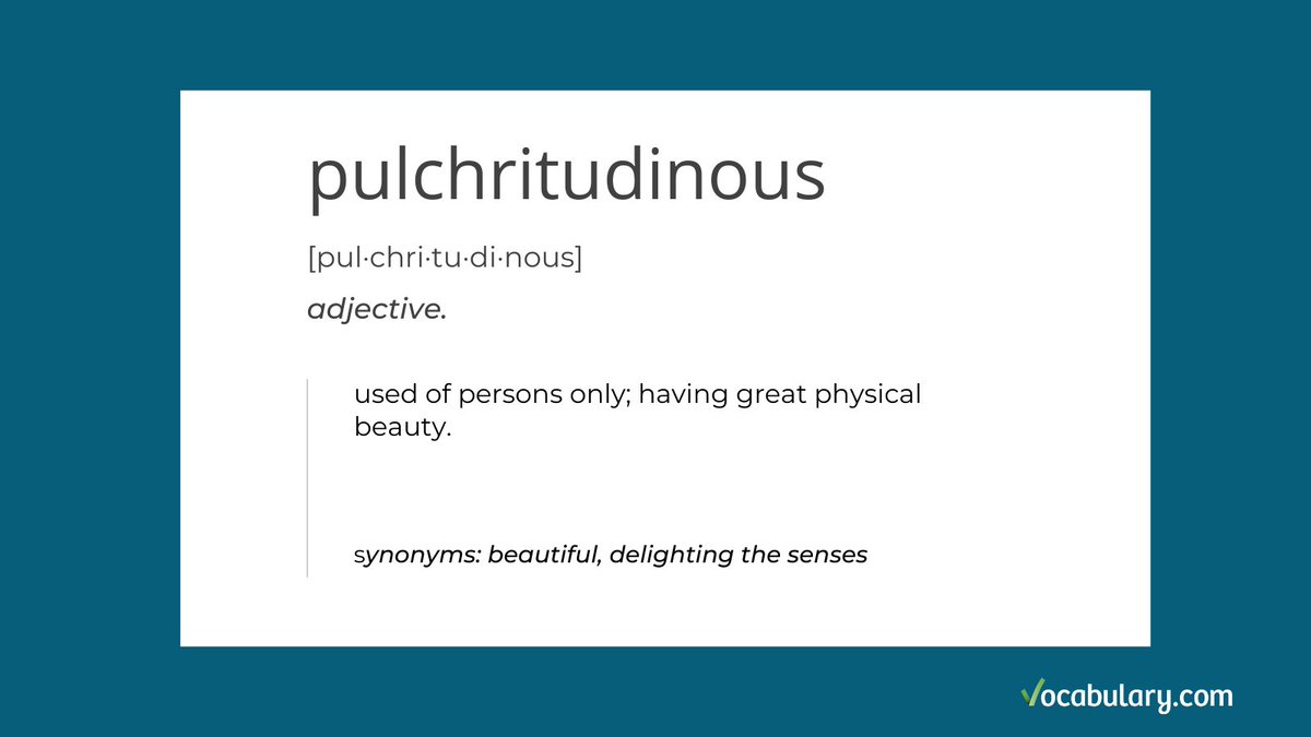 VocabularyCom's tweet photo. #FridayFun Word: pulchritudinous
Even though it looks (and sounds) like it would describe a disease or a bad attitude, “pulchritudinous'' actually describes a person of breathtaking, heartbreaking beauty.

More from the https://t.co/Gc8S11D5c7 Dictionary: https://t.co/6MQ80iaHtx https://t.co/6nH05XK5Vd
