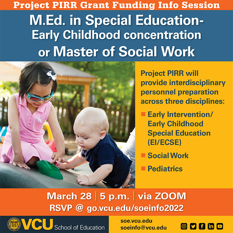 vcusoe's tweet photo. Project PIRR Grant Funding Info Session: M.Ed. in Special Education - Early Childhood concentration or Master of Social Work. March 28 at 5 p.m. via ZOOM. RSVP: https://t.co/6Gl6qfaFNC #VCUSOE #Get2KnowSOE @VCU @vcualumni @VCUSocialWork @AndrewDaire https://t.co/rEsB6AycZv