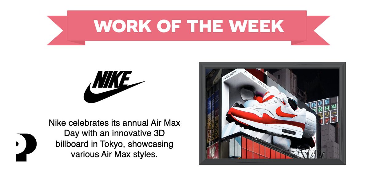 This week's #WorkOfTheWeek goes to <a href="/Nike/">Nike</a> with its unveiling of an innovative 3D billboard in Tokyo, showcasing various Air Max Styles in celebration of Air Max Day.