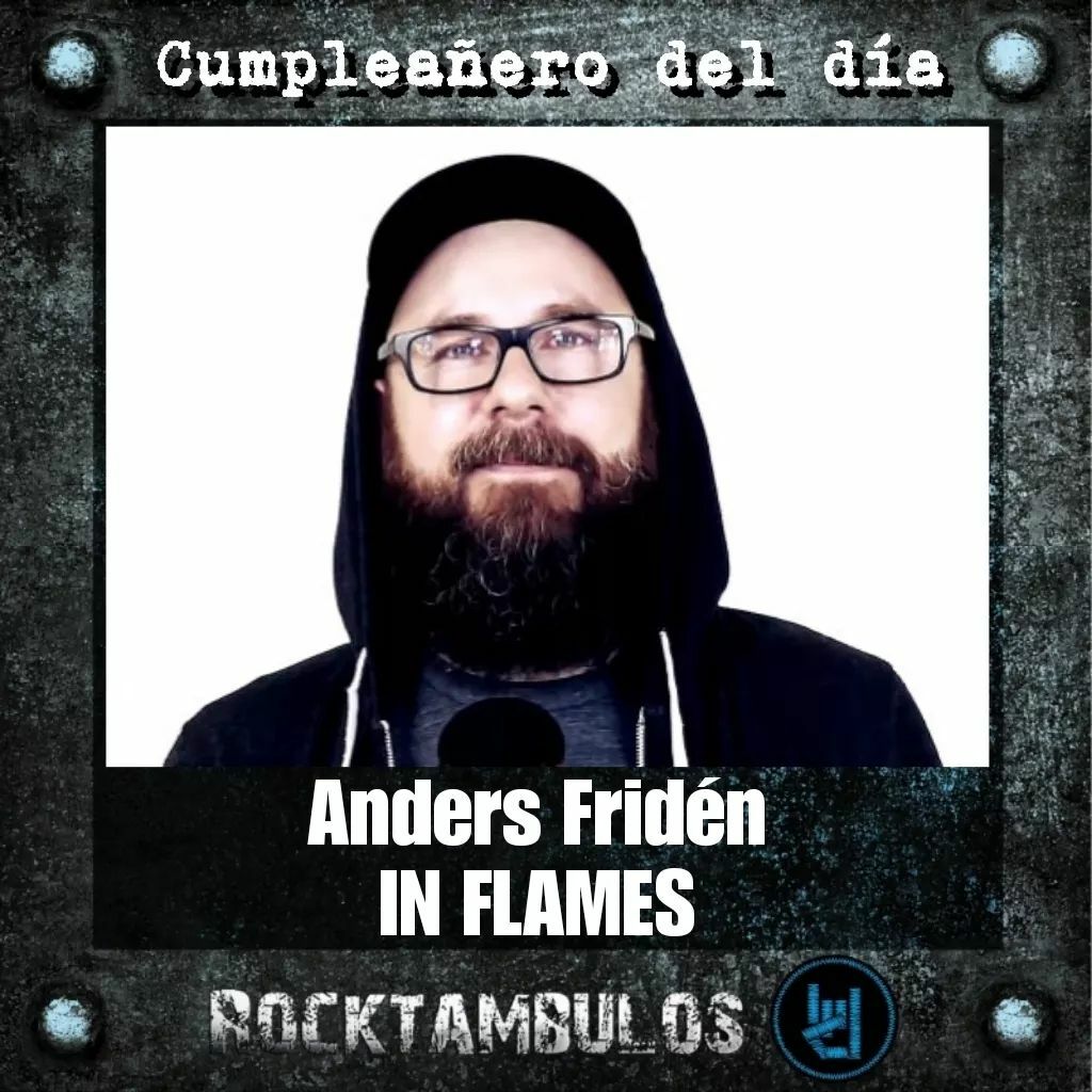 Hoy cumple 49 años el gran Anders Friden, líder de In Flames Happy birthday Anders 