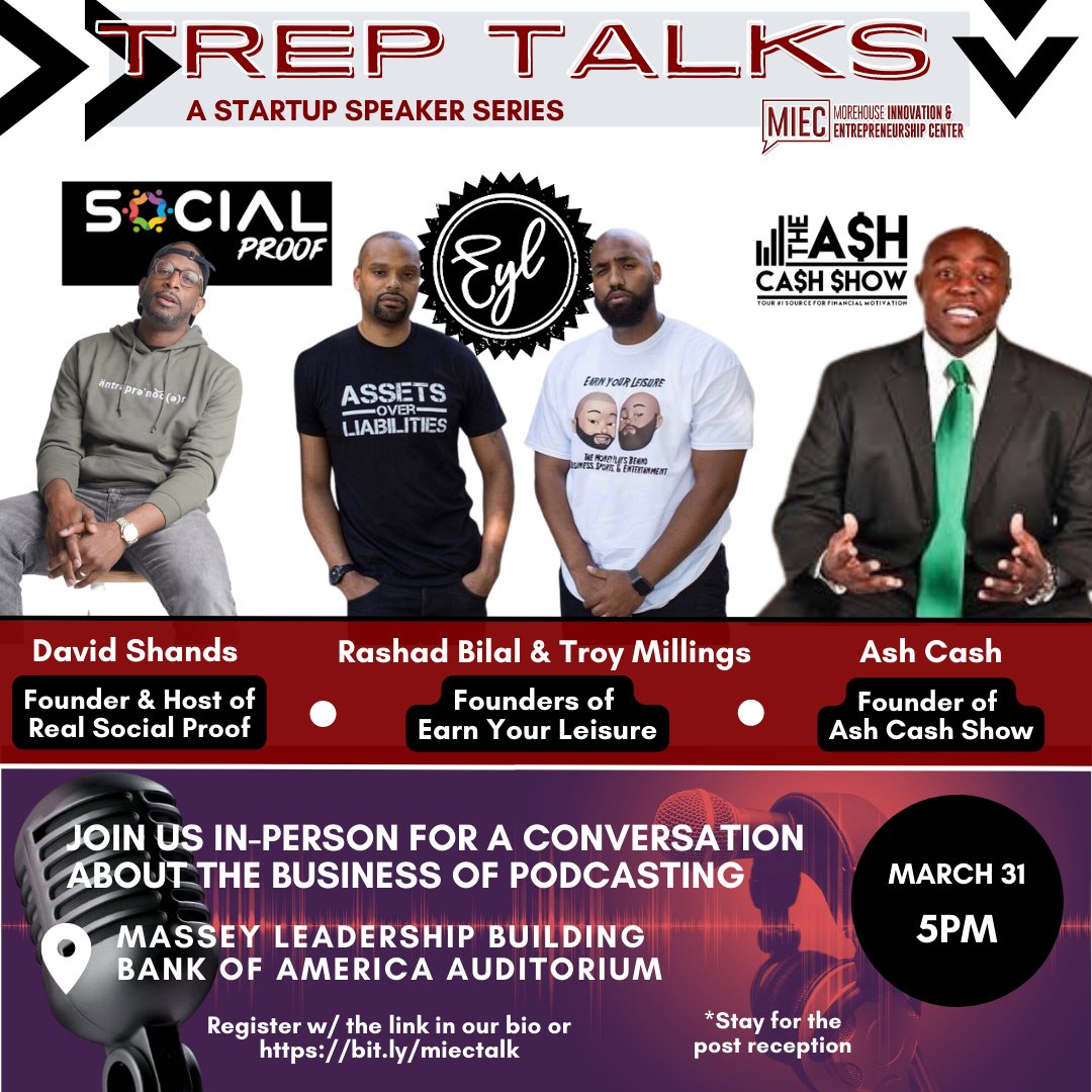 miecenter's tweet photo. TREP Talks, March 31 at 5pm! David Shands of @socialproofpodcast, Rashad Bilal & Troy Millings of @earnyourleisure, & Ash Cash of @insidethevault ! Register w/ the link in our bio or on the flyer!
#miecenter #treptalks #morehouse #earnyourleisure #realsocialproof #ashcash https://t.co/OGqXRRMq1D