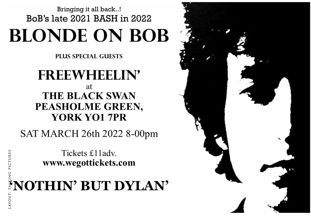 Last call for <a href="/BobNothin/">Blonde on Bob 'Nothin'ButDylan'</a> Blonde on Bob plus Graham Hodge from Freewheelin' Sat 26 March 8pm @SwanPeasholme Black Swan Inn Peasholme Green York YO1 7PR