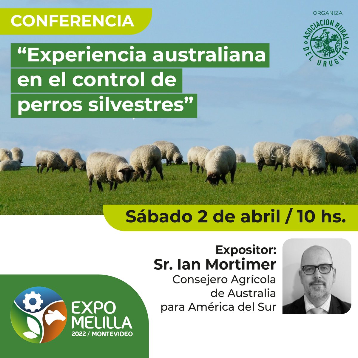 EXPO MELILLA 2022 CONFERENCIA ❞𝐄𝐱𝐩𝐞𝐫𝐢𝐞𝐧𝐜𝐢𝐚 𝐚𝐮𝐬𝐭𝐫𝐚𝐥𝐢𝐚𝐧𝐚 𝐞𝐧 𝐞𝐥 𝐜𝐨𝐧𝐭𝐫𝐨𝐥 𝐝𝐞 𝐩𝐞𝐫𝐫𝐨𝐬 𝐬𝐢𝐥𝐯𝐞𝐬𝐭𝐫𝐞𝐬❞ Exp: Sr. Ian Mortimer Con. Agr. de Australia para América del Sur 𝐒𝐚́𝐛𝐚𝐝𝐨 𝟐 𝐝𝐞 𝐚𝐛𝐫𝐢𝐥 / 𝟏𝟎 𝐡𝐬 expomelilla.com.uy