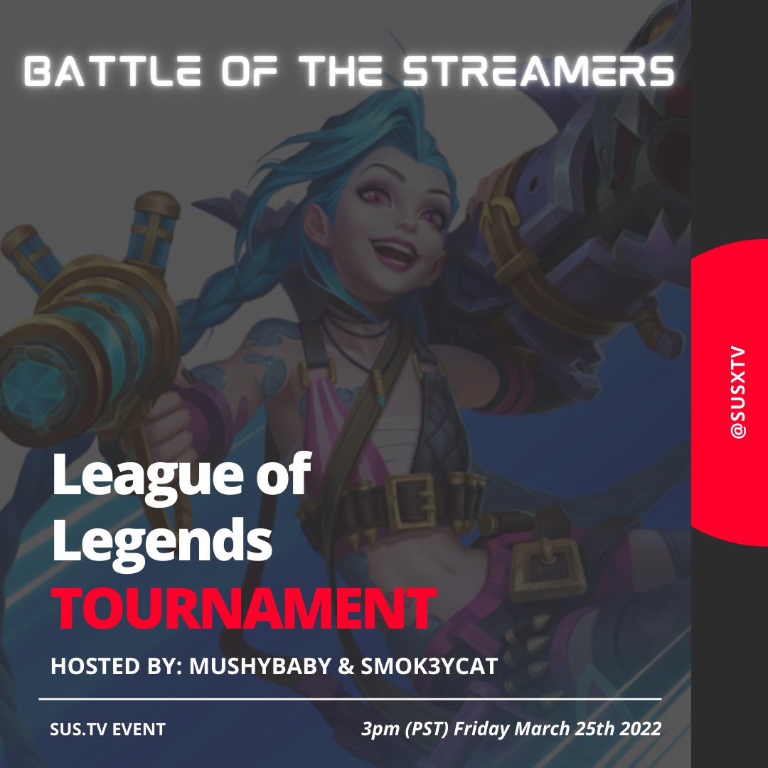 🏆TODAY @ 3pm PST🏆

Join us LIVE on stream in the first ever <a href="/susxtv/">Sus.Tv</a> league of <a href="/leagueoflegends/">League of Legends</a> tournament! 8 teams, 2 brackets, 1 champion! 

Come watch the event live @ 3pm pst with <a href="/mushy_baby/">MushyBaby</a> &amp; <a href="/smok3ycat/">Smok3ycat</a> on <a href="/twitch/">Twitch</a> !