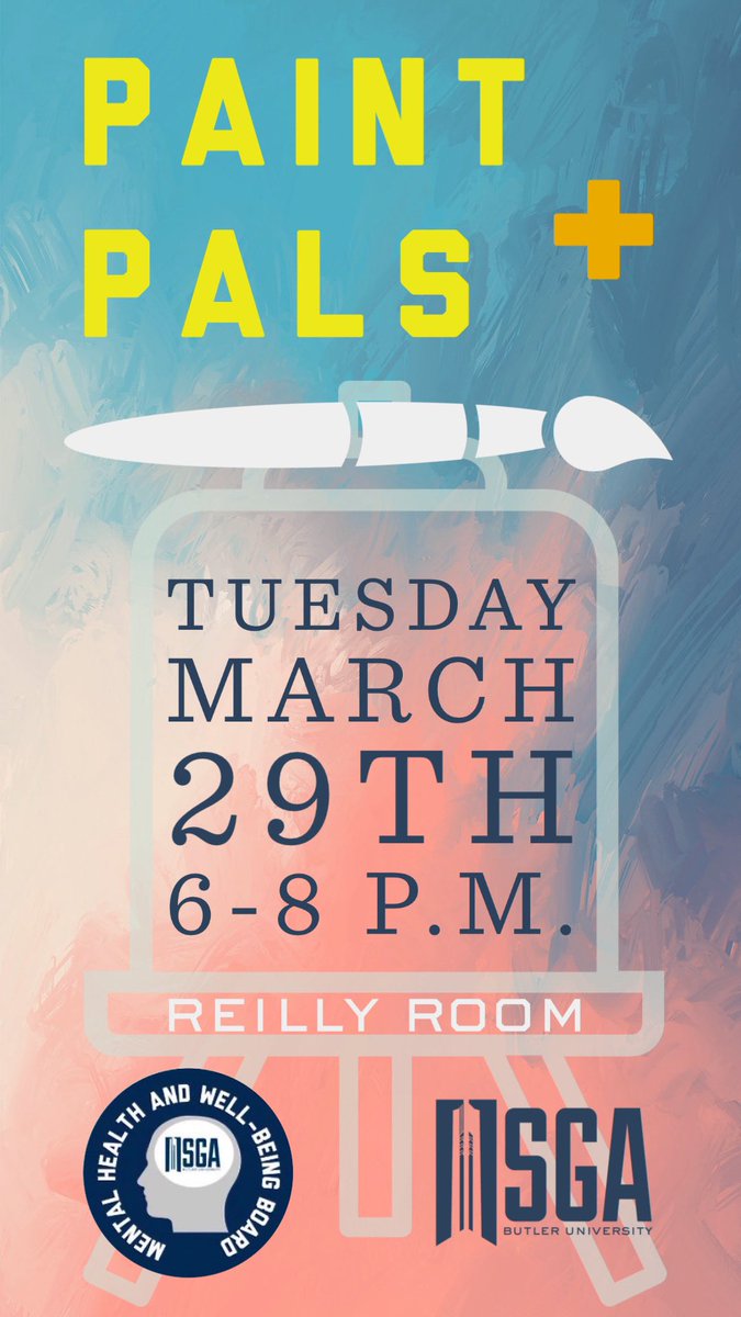 ButlerSGA's tweet image. Be sure to stop by Paint + Pals next Tuesday, March 29th in the Reilly Room located in Atherton Union