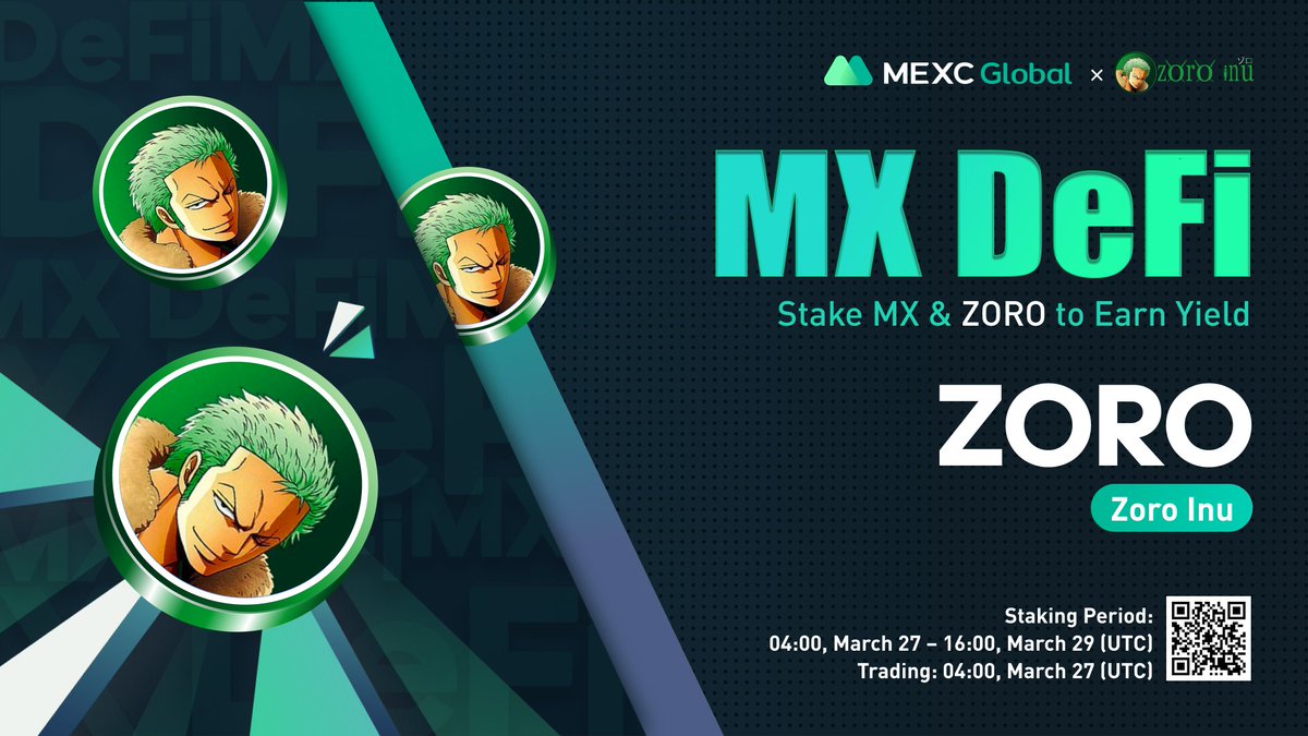 📈 $ZORO/USDT will be listed as a spot trading pair at 04:00 on Mar 27 (UTC). <a href="/ZoroToken/">Zoro Token</a>

🔨Launching the new MX DeFi - Stake $MX or $ZORO to earn liquidity yield on $ZORO

Details: bit.ly/3iJjUhn

💚Sign up: bit.ly/3uemwLl

#ZoroInu #MEXCGlobal #MEXCListing