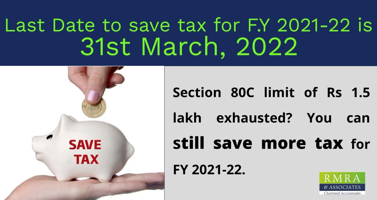 RmraAssociates's tweet photo. Last Date to save tax for F.Y. 2021-22 is 31st March, 2022. 
Section 80C limit exhausted? You can still save more tax!!

#tax #taxsaving #savetax #80C #deductions #BusinessinIndia #startup #startupindia #startupstips #incometax #31march #topCAfirm #consultancyservices #RMRA https://t.co/a4pG2Xw4XP