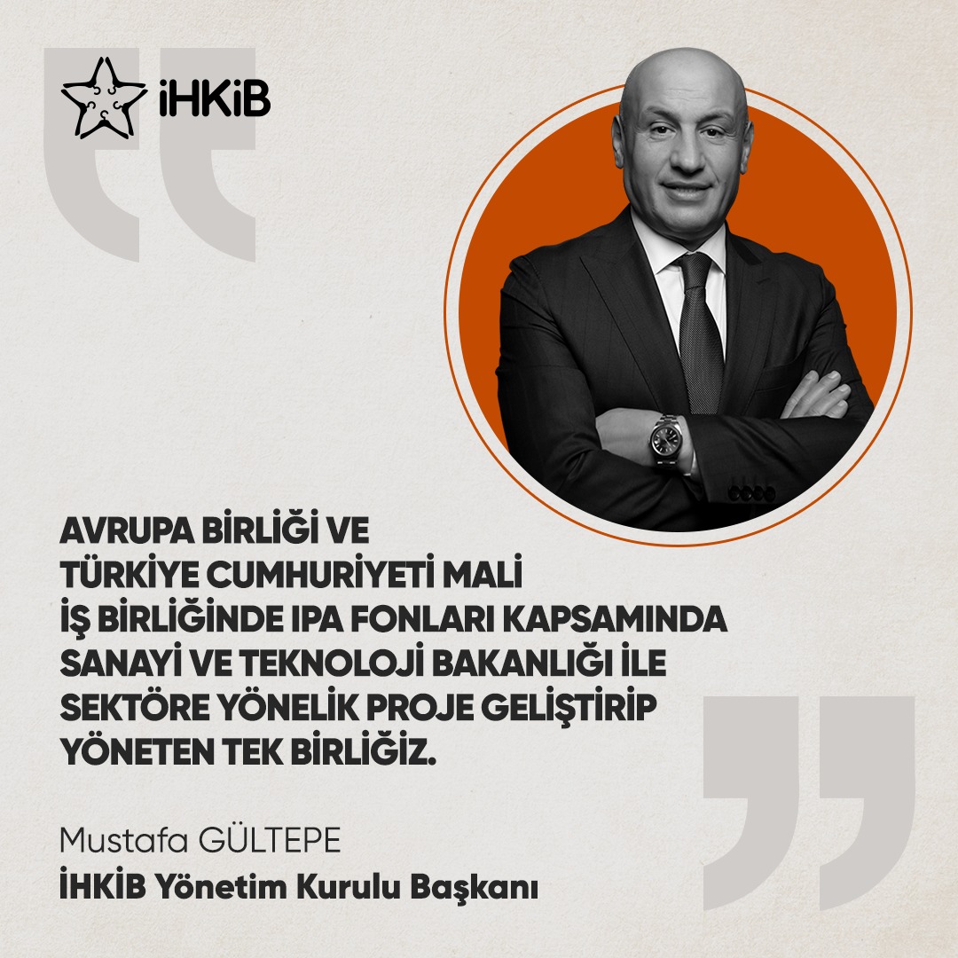 Başkanımız Sn. <a href="/GultepeMustafa/">Mustafa Gültepe</a>: “Avrupa Birliği ve Türkiye Cumhuriyeti iş birliğinde IPA fonları kapsamında Sanayi ve Teknoloji Bakanlığı ile sektöre yönelik proje geliştirip yöneten tek birliğiz.”
