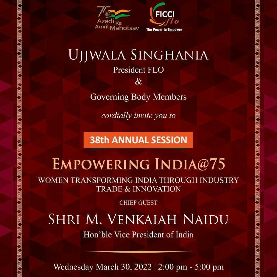 nehadun's tweet photo. FLO president Ujjwala Singhania invites all FLO members to the 38th Annual Session on March 30-31, 2022, wherein Hon'ble Vice President of India, Shri Venkaiah Naidu will be addressing.
#oneflo #ficciflo https://t.co/rVIINtYGxI