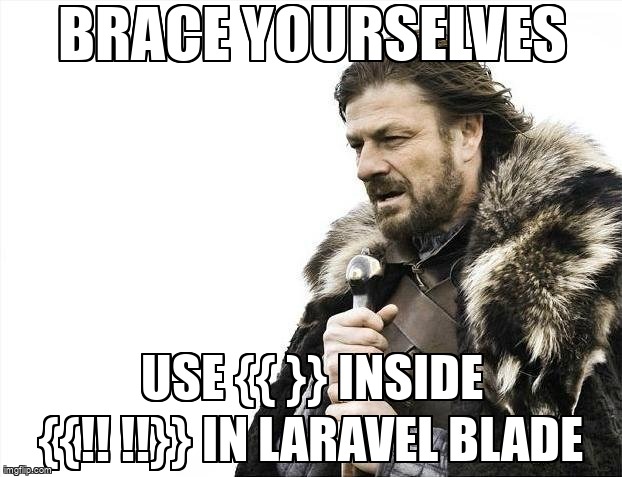 overflow_meme's tweet image. Use {{ }} inside {{!! !!}} in Laravel blade stackoverflow.com/questions/7162… #laravelblade #laravel
