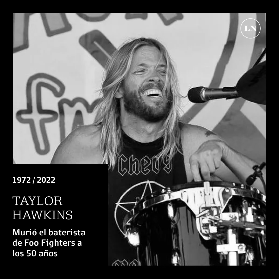 LANACION's tweet photo. MURIÓ TAYLOR HAWKINS. El baterista de Foo Fighters falleció a los 50 años. La causa de la muerte no fue confirmada. El conjunto se encontraba en Colombia, donde había llegado para brindar un espectáculo. https://t.co/XJPmTco4Bw