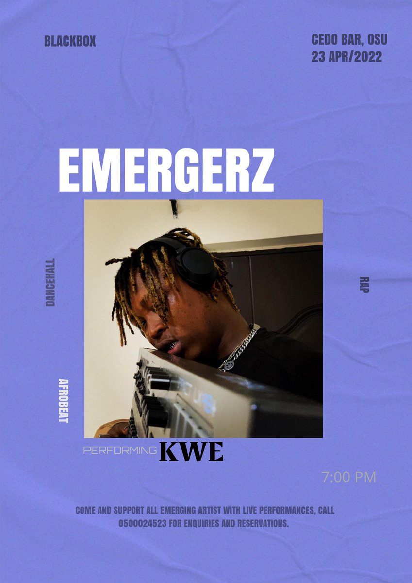 Salifu_a_razak's tweet photo. Emergerz is an initiative created by BlackBox in collaboration with Cedo Bar to give emerging Arts  the platform to perform to their fans. The first phase of #Emergerz will happen on 23rd April at  @CEDOBARGH featuring 12 emerging Arts @BLACKBOXGH_ https://t.co/qoQbIT9WEf