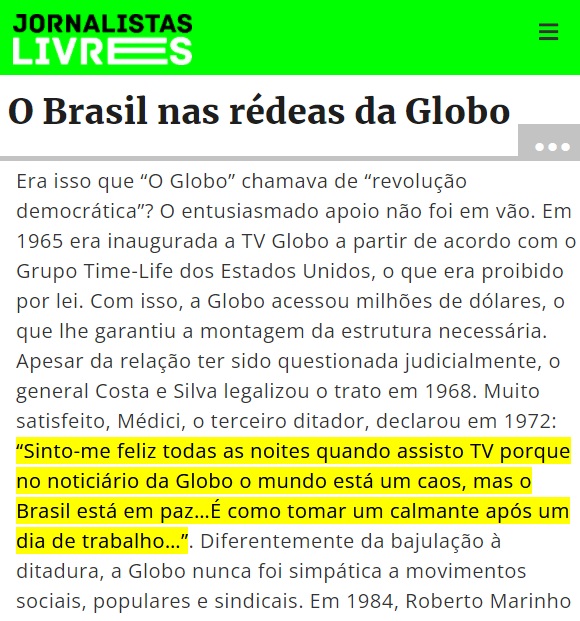 Como frisou Médici, no noticiário da Globo 'o mundo estava um caos, mas o Brasil estava em paz'. A Globo foi o conglomerado que mais resistiu às pressões pela redemocratização e optou por manter seu alinhamento com a ditadura mesmo após o fim da censura prévia em 1976. 20/29