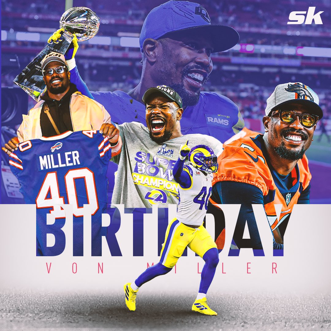 Happy Birthday to Von Miller The LB turns 33 today  