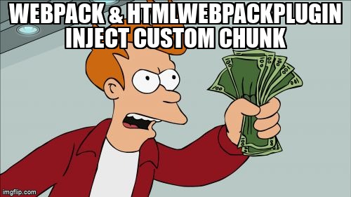overflow_meme's tweet image. Webpack & HtmlWebpackPlugin inject Custom chunk stackoverflow.com/questions/7162… #htmlwebpackplugin #angular #webpack