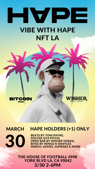 HAPES are taking over NFT LA 🌴 

March 30th, 2-6 PM.  RSVP'd HAPE Holders only +1(s) eligible. 

 Ready for some beats, bites, booze, and much more?

Drinks by <a href="/BitcoinWineNFT/">Bitcoin Wine</a> and <a href="/wishervodka/">Wisher</a> 
Beats by <a href="/tonipayne/">Toni Payne | Orisha</a> 🪩